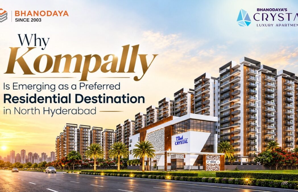 why-kompally-is-preferred-residential-destination